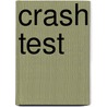 Crash Test door Chris Bye