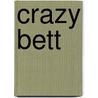 Crazy Bett door Michael J. O'Neal
