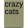 Crazy Cats by Kay Ice