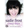 Crazy Days door Sadie Frost