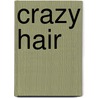 Crazy Hair door Neil Gaiman