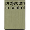 Projecten in control door R.E.G. Rosendaal