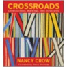 Crossroads door Nancy Crow
