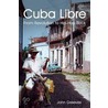 Cuba Libre by John Greeves