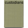 Custodians by Debbie L. Yanuck