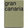 Gran Canaria door G. MacPhedran