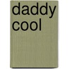 Daddy Cool by Donald Goines