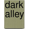 Dark Alley door Evan Marshall