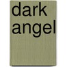 Dark Angel by Logan Cale