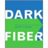 Dark Fiber door Timothy Druckrey