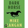 Dark Horse door Mike Langan