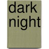 Dark Night by Dorothee de Monfreid