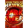 Dark River door John Twelve Hawks