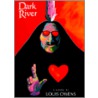 Dark River door Louis Owens
