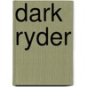 Dark Ryder door Liz Brown