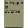 Beleggen in BV/prive door C.M.J.A. Goossens