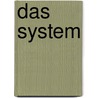 Das System door Karl Olsberg