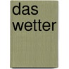 Das Wetter by Rainer Crummenerl