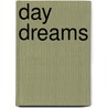 Day Dreams door Joseph A. Nunes