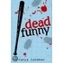Dead Funny