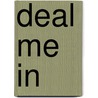 Deal Me in door Stephen John