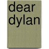 Dear Dylan door Siobhan Curham