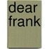 Dear Frank