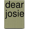 Dear Josie door Liza Featherstone