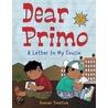 Dear Primo door Duncan Tonatiuh
