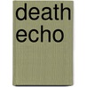 Death Echo by Elizabeth Lowell