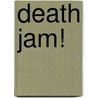 Death Jam! door Jeon Sang Young