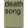 Death Song door Abe Dancer