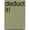 Deduct It! door Stephen Fishman