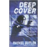 Deep Cover door Rachel Butler