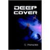 Deep Cover by C. Paradee