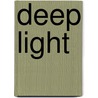 Deep Light door Onbekend