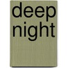 Deep Night door Greg F. Gifune