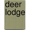 Deer Lodge door Lyndel Meikle