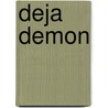 Deja Demon door Julia Kenner