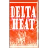 Delta Heat by Patricia S. Jackson