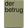 Der Betrug door Beverly Lewis