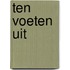 Ten voeten uit