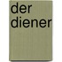 Der Diener