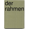 Der Rahmen door Ernst Pöppel