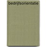 Bedrijfsorientatie door F.A.J. Van der Linden