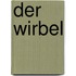 Der Wirbel