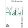 Die Romane door Bohumil Hrabal