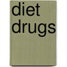 Diet Drugs by Hal Marcovitz