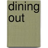 Dining Out by Perrin Rowland