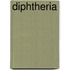 Diphtheria